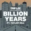 Trip Lee - Billion Years (feat. Taylor Hill) - Single